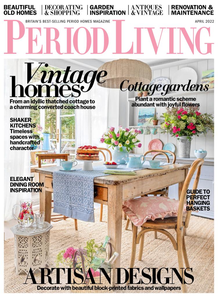 Period Living April 2022 Digital DiscountMags Ca   467402 Period Living Cover 2022 April 1 Issue 