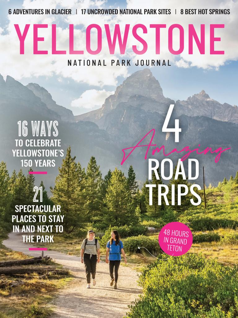 National Park Journal Yellowstone 2022 (Digital) - DiscountMags.ca