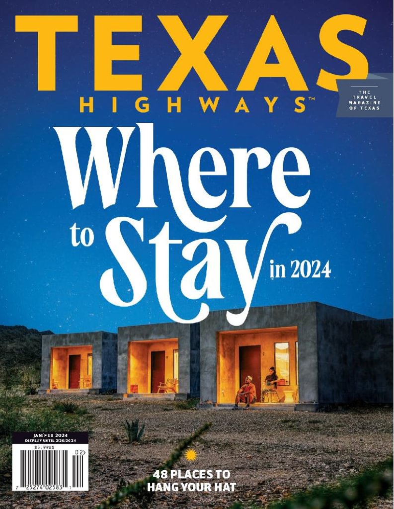 Texas Highways Magazine Subscription Discount The Travel Magazine of